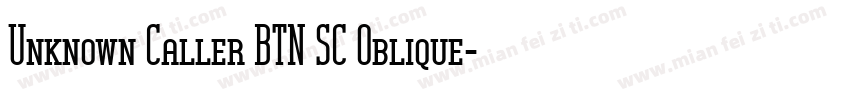 Unknown Caller BTN SC Oblique字体转换